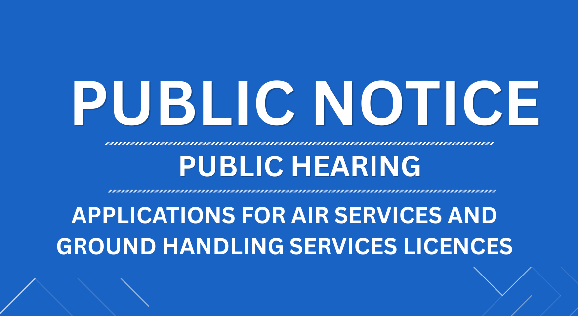 PUBLIC HEARING APPLICATIONS FOR AIR SERVICES AND GROUND HANDLING SERVICES LICENCES